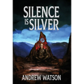 Silence is Silver: A Shadowbinders Novella - Hardcover