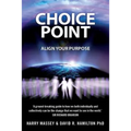 Choice Point: How to Master the Matrix. Harry Massey with Sasha Allenby - Paperback