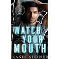 Watch Your Mouth - Paperback