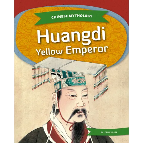 Huangdi: Yellow Emperor: Yellow Emperor - Library Binding