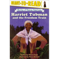 Harriet Tubman and the Freedom Train: Ready-To-Read Level 3 - Paperback