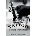 How to Tattoo & Start-Up Business - Paperback