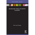 Museums and Atlantic Slavery - Paperback