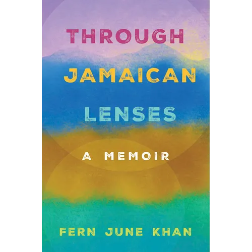 Through Jamaican Lenses: A Memoir - Paperback