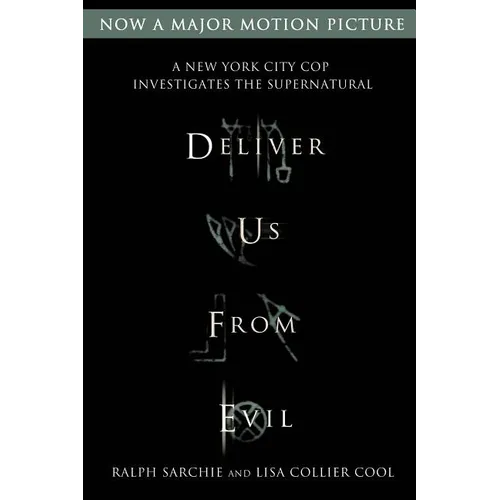 Deliver Us from Evil: A New York City Cop Investigates the Supernatural - Paperback