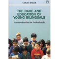 Care and Education of Young Bilinguals - Paperback