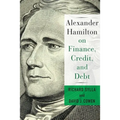 Alexander Hamilton on Finance, Credit, and Debt - Hardcover