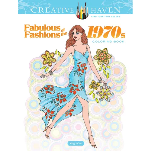 Creative Haven Fabulous Fashions of the 1970s Coloring Book - Paperback