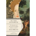 Big Chief Elizabeth: The Adventures and Fate of the First English Colonists in America - Paperback
