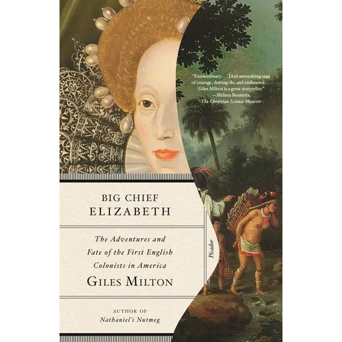 Big Chief Elizabeth: The Adventures and Fate of the First English Colonists in America - Paperback