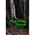 Pursuing Pagan - Paperback