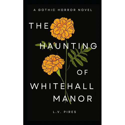 The Haunting of Whitehall Manor: A Gothic Horror Novel - Paperback