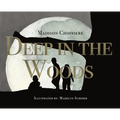 Deep in the Woods - Hardcover