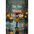 In So Many Words: Three Years, Two Months, One Me - Paperback