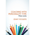 Coaching with Personality Type - Paperback