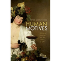 Human Motives: Hedonism, Altruism, and the Science of Affect - Hardcover
