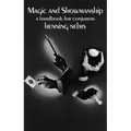 Magic and Showmanship: A Handbook for Conjurers - Paperback