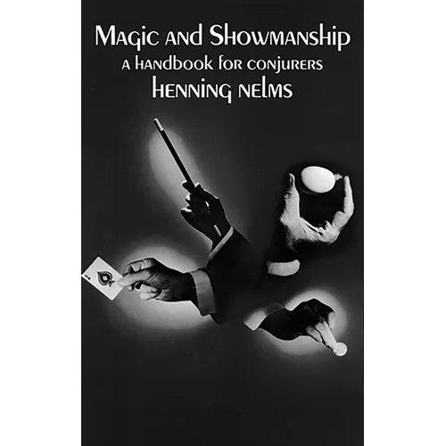 Magic and Showmanship: A Handbook for Conjurers - Paperback