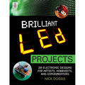 Brilliant Led Projects: 20 Electronic Designs for Artists, Hobbyists, and Experimenters - Paperback