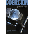 Coercion: The Power to Hurt in International Politics - Paperback