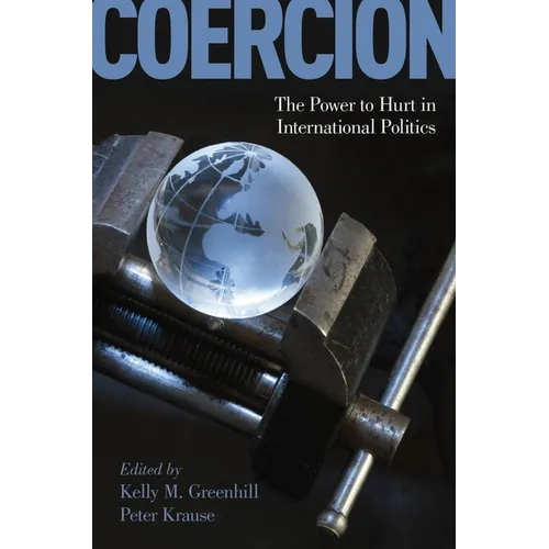 Coercion: The Power to Hurt in International Politics - Paperback