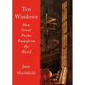 Ten Windows: How Great Poems Transform the World - Paperback