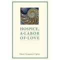 Hospice, a Labor of Love - Paperback