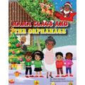 Mama Claus and the Orphanage - Paperback