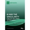 AI and the Singularity: A Fallacy or a Great Opportunity? - Hardcover
