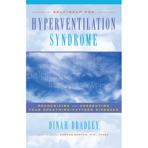 Self-Help for Hyperventilation Syndrome: Recognizing and Correcting Your Breathing Pattern Disorder - Hardcover