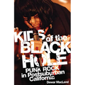Kids of the Black Hole: Punk Rock in Postsuburban California - Paperback