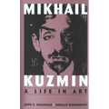 Mikhail Kuzmin: A Life in Art - Hardcover