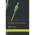 The Chosen: Enter the Archer - Paperback