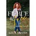 Fierce & Free - Paperback