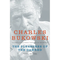 The Pleasures of the Damned: Poems, 1951-1993 - Paperback
