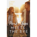 More Than Meets the Eye: A Sweet, Small-Town Romance - Paperback
