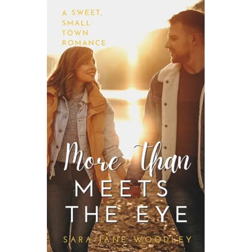 More Than Meets the Eye: A Sweet, Small-Town Romance - Paperback