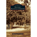 Historic Magnolia Cemetery - Hardcover