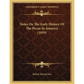 Notes On The Early History Of The Pecan In America (1919) - Paperback