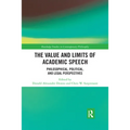 The Value and Limits of Academic Speech: Philosophical, Political, and Legal Perspectives - Paperback