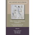 John, Jesus, and History, Volume 4 - Paperback