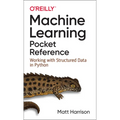 Machine Learning Pocket Reference: Working with Structured Data in Python - Paperback