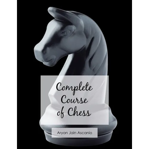 Complete Course of Chess - Paperback