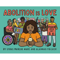 Abolition Is Love - Hardcover