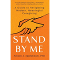 Stand by Me: A Guide to Navigating Modern, Meaningful Caregiving - Hardcover