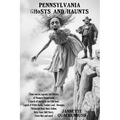 Pennsylvania Ghosts and Haunts: West Pennsylvania - Paperback