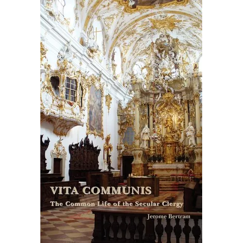 Vita Communis: The Common Life of the Secular Clergy - Paperback