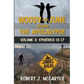 Woody and June versus the Apocalypse: Volume 3 (Episodes 13-17) - Paperback