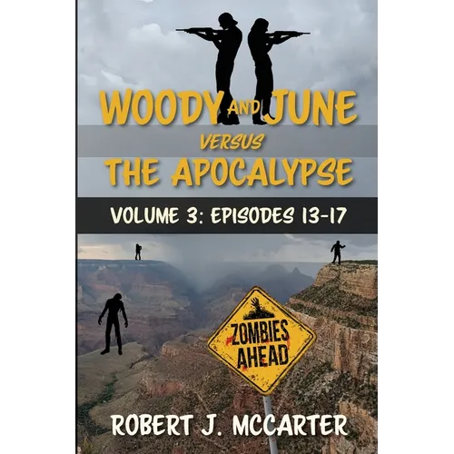 Woody and June versus the Apocalypse: Volume 3 (Episodes 13-17) - Paperback