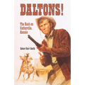 Daltons!: The Raid on Coffeyville, Kansas - Paperback